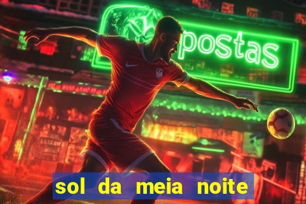 sol da meia noite ela morre